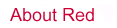 About Red